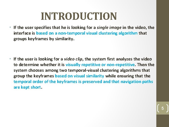 INTRODUCTION • If the user specifies that he is looking for a single image