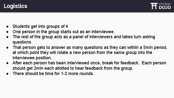 Logistics ● Students get into groups of 4 ● One person in the group