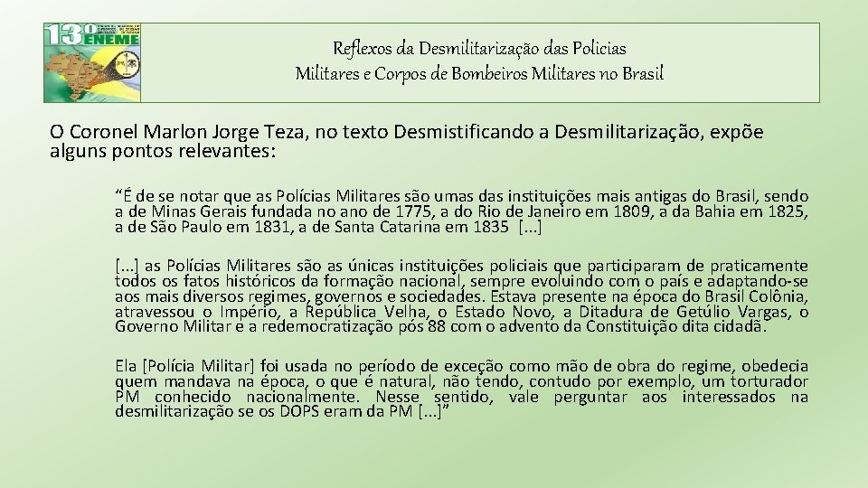 Reflexos da Desmilitarização das Policias Militares e Corpos de Bombeiros Militares no Brasil O