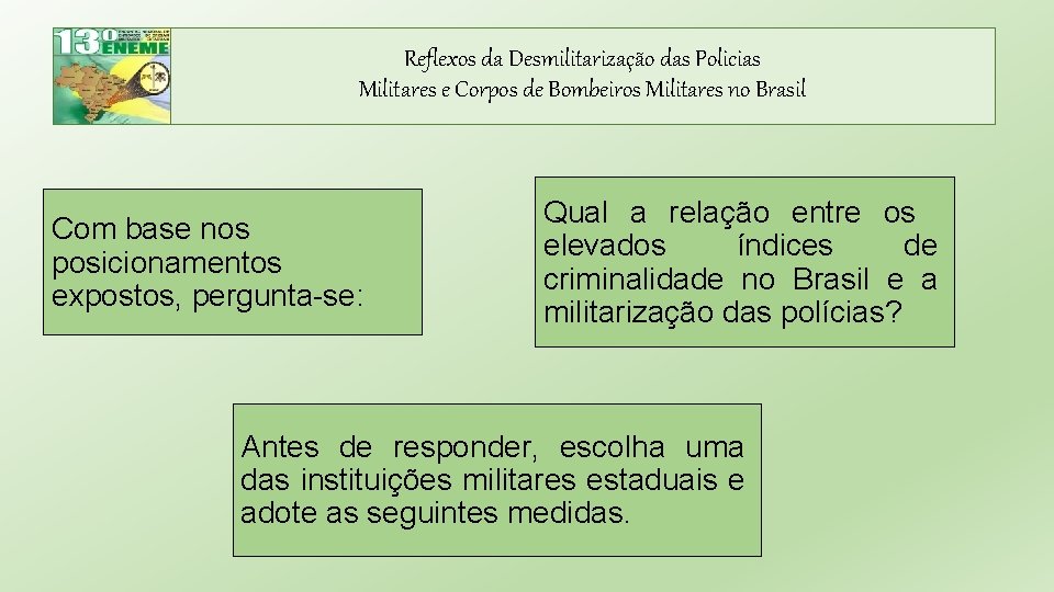 Reflexos da Desmilitarização das Policias Militares e Corpos de Bombeiros Militares no Brasil Com