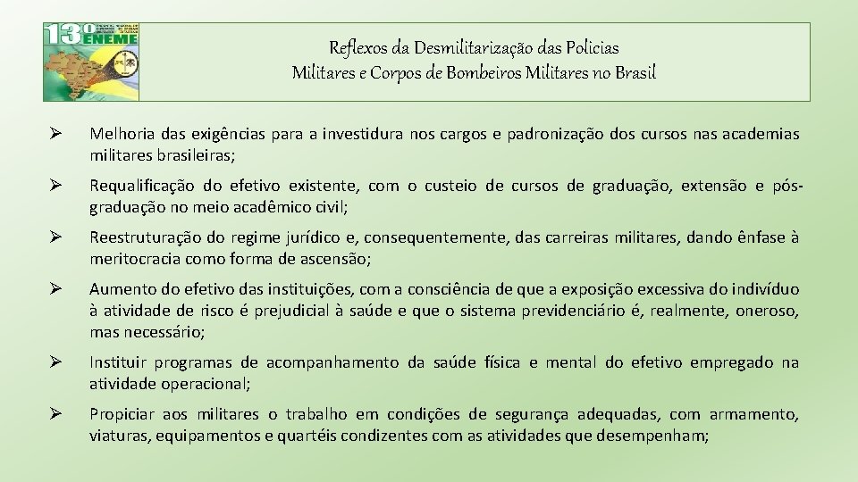 Reflexos da Desmilitarização das Policias Militares e Corpos de Bombeiros Militares no Brasil Ø