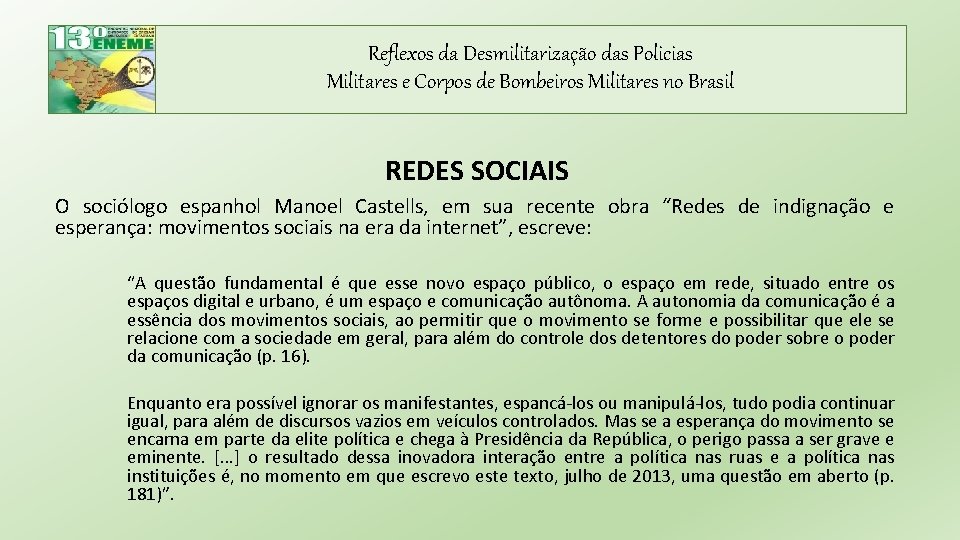 Reflexos da Desmilitarização das Policias Militares e Corpos de Bombeiros Militares no Brasil REDES