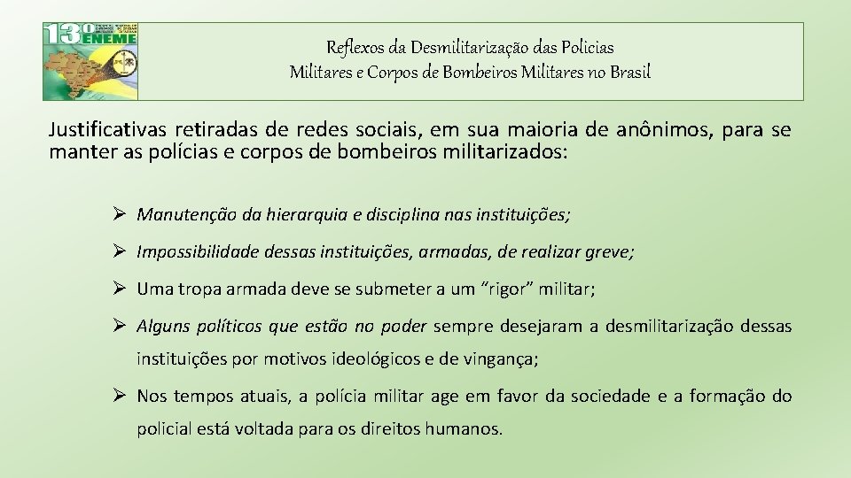Reflexos da Desmilitarização das Policias Militares e Corpos de Bombeiros Militares no Brasil Justificativas