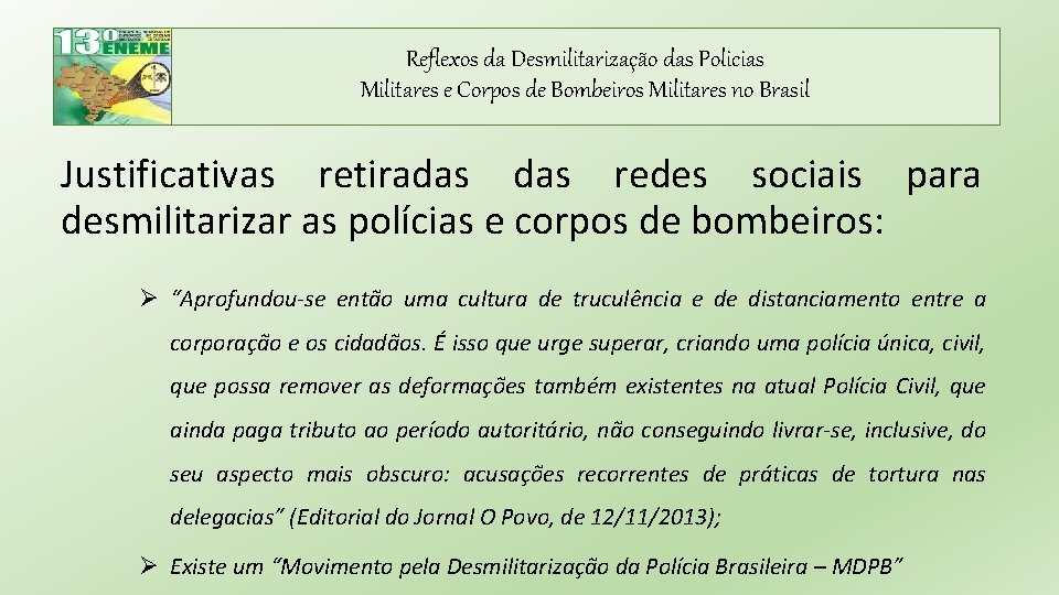 Reflexos da Desmilitarização das Policias Militares e Corpos de Bombeiros Militares no Brasil Justificativas