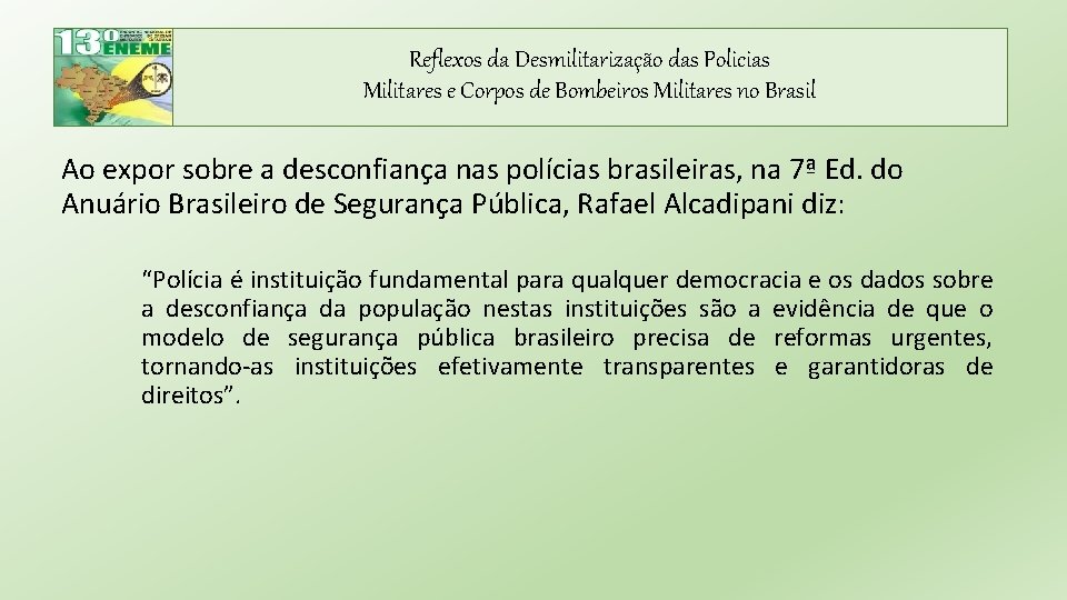 Reflexos da Desmilitarização das Policias Militares e Corpos de Bombeiros Militares no Brasil Ao