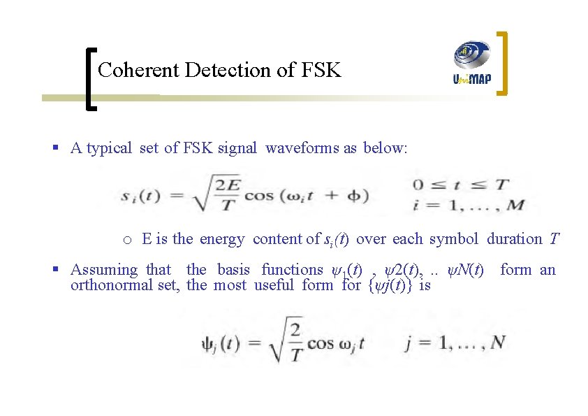 Coherent Detection of FSK § A typical set of FSK signal waveforms as below: