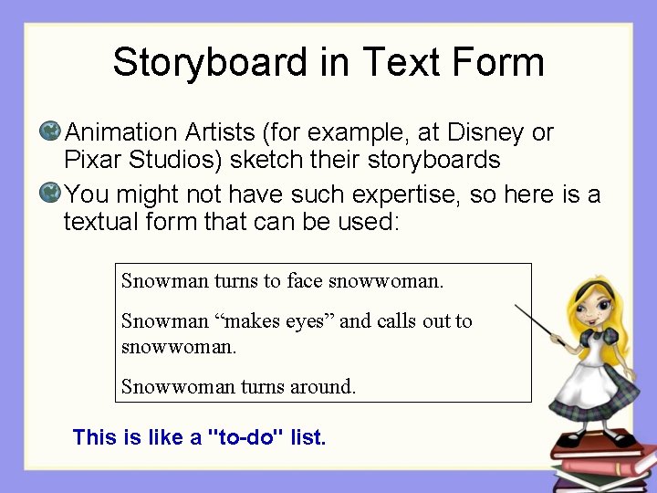 Storyboard in Text Form Animation Artists (for example, at Disney or Pixar Studios) sketch Storyboard in Text Form Animation Artists (for example, at Disney or Pixar Studios) sketch