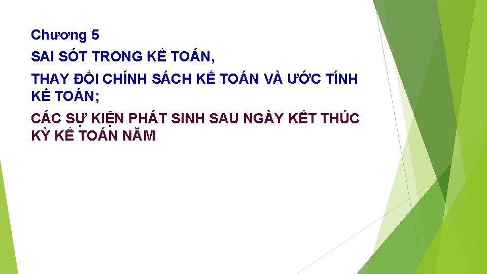 Chương 5 SAI SÓT TRONG KẾ TOÁN, THAY ĐỔI CHÍNH SÁCH KẾ TOÁN VÀ