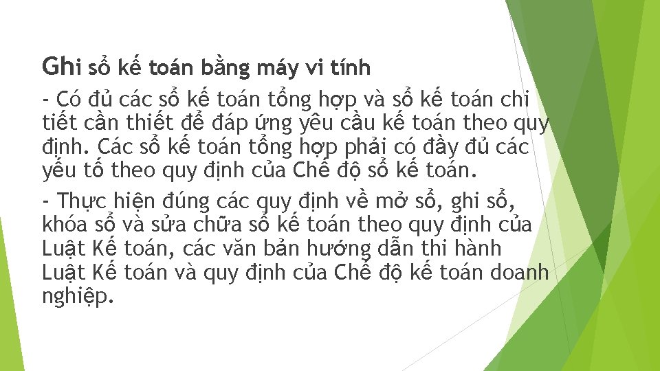 Ghi sổ kế toán bằng máy vi tính - Có đủ các sổ kế