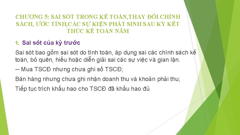 CHƯƠNG 5: SAI SÓT TRONG KẾ TOÁN, THAY ĐỔI CHÍNH SÁCH, ƯỚC TÍNH, CÁC