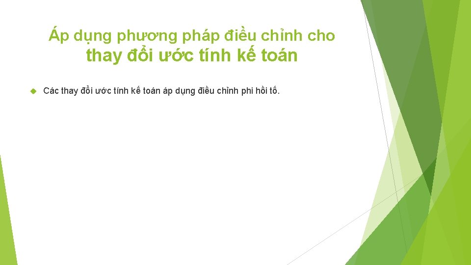 Áp dụng phương pháp điều chỉnh cho thay đổi ước tính kế toán Các