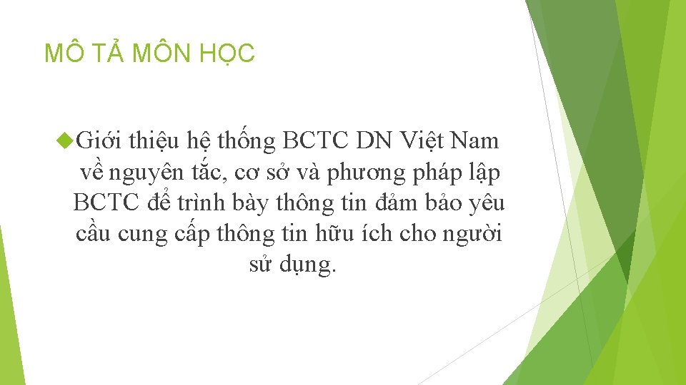 MÔ TẢ MÔN HỌC Giới thiệu hệ thống BCTC DN Việt Nam về nguyên