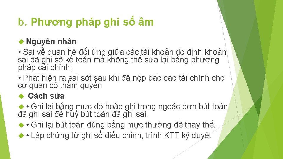 b. Phương pháp ghi số âm Nguyên nhân • Sai về quan hệ đối