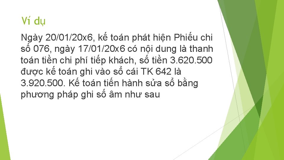 Ví dụ Ngày 20/01/20 x 6, kế toán phát hiện Phiếu chi số 076,