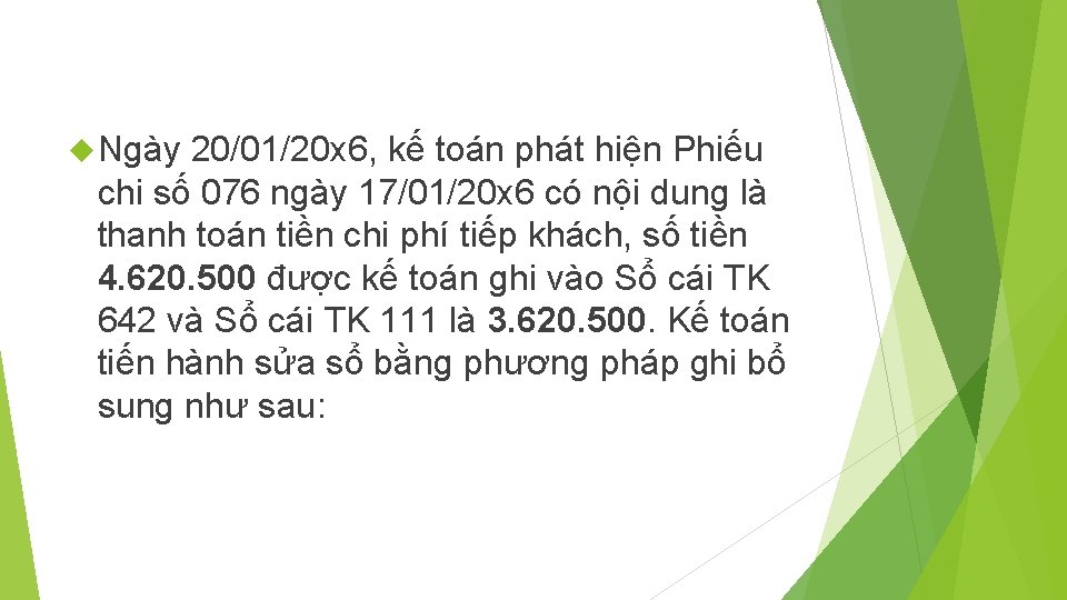  Ngày 20/01/20 x 6, kế toán phát hiện Phiếu chi số 076 ngày