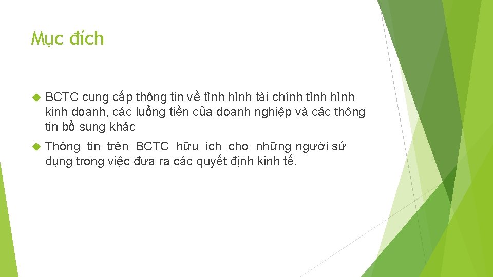 Mục đích BCTC cung cấp thông tin về tình hình tài chính tình hình