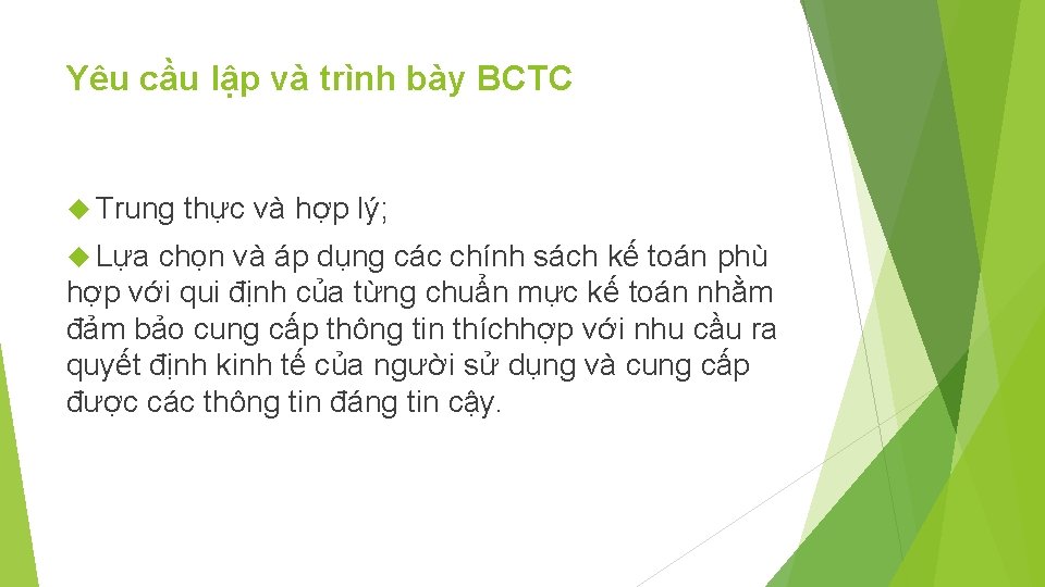 Yêu cầu lập và trình bày BCTC Trung Lựa thực và hợp lý; chọn