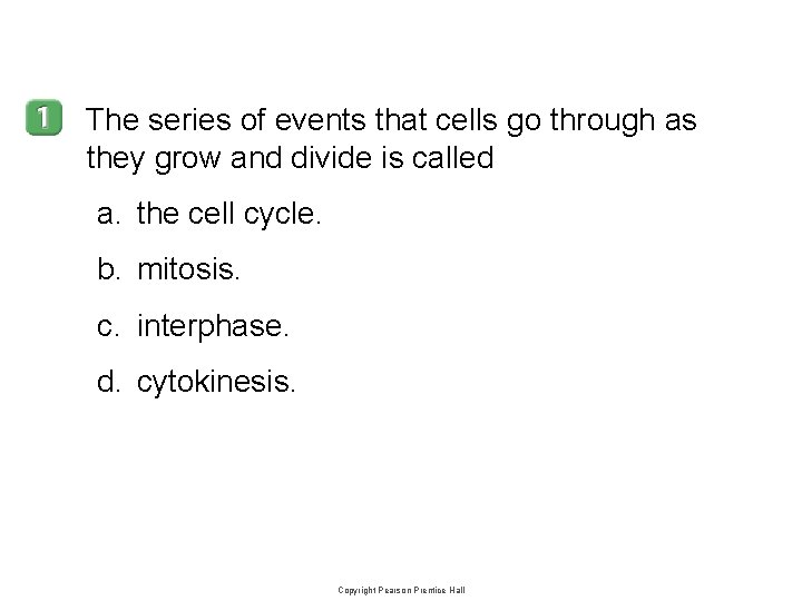 10 -2 The series of events that cells go through as they grow and