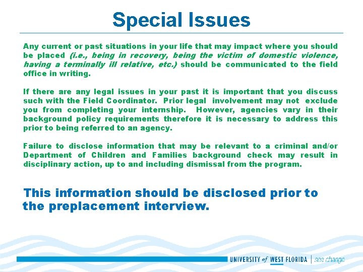 Special Issues Any current or past situations in your life that may impact where Special Issues Any current or past situations in your life that may impact where