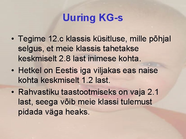 Uuring KG-s • Tegime 12. c klassis küsitluse, mille põhjal selgus, et meie klassis