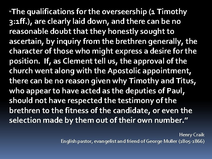 “The qualifications for the overseership (1 Timothy 3: 1 ff. ), are clearly laid