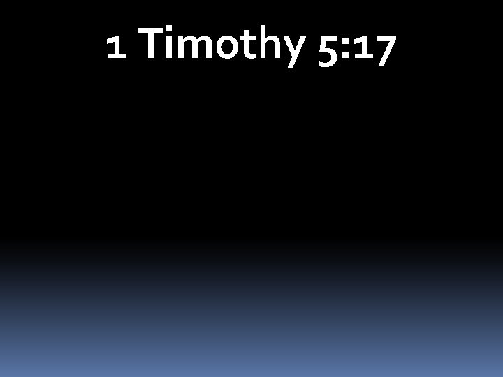 1 Timothy 5: 17 