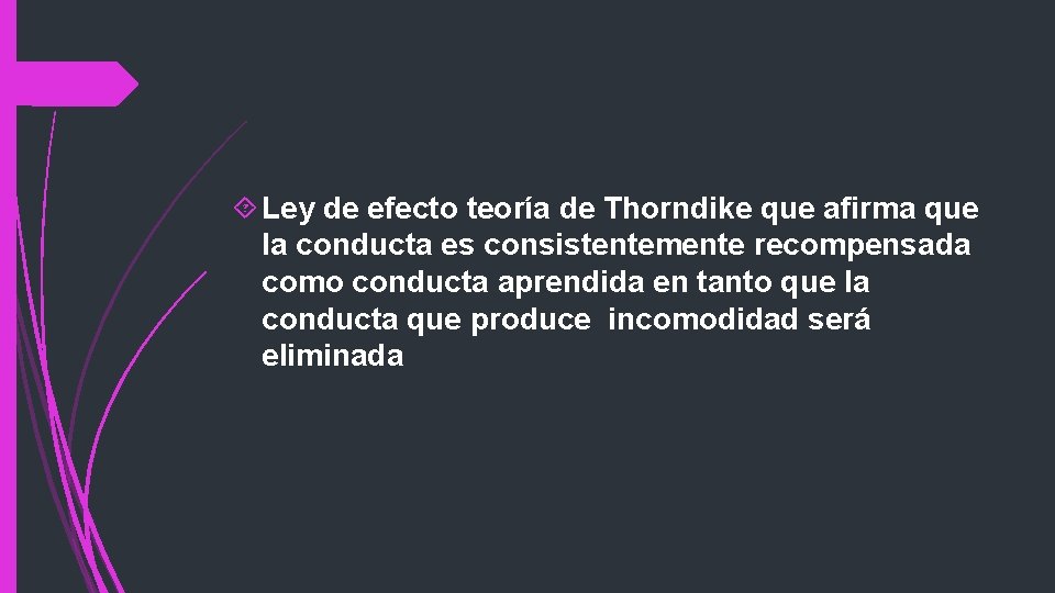  Ley de efecto teoría de Thorndike que afirma que la conducta es consistentemente