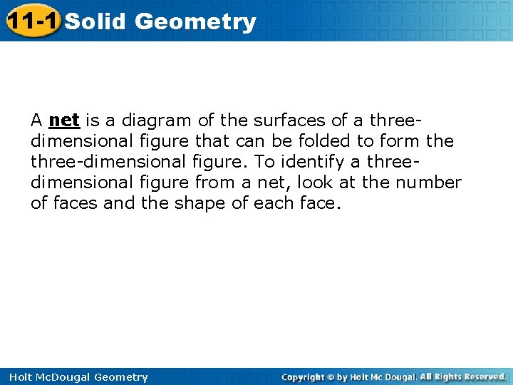 11 -1 Solid Geometry A net is a diagram of the surfaces of a 11 -1 Solid Geometry A net is a diagram of the surfaces of a