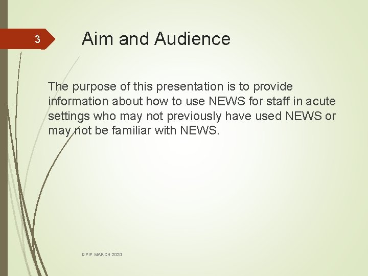 3 Aim and Audience The purpose of this presentation is to provide information about