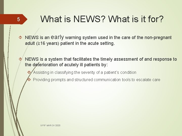 5 What is NEWS? What is it for? NEWS is an early warning system