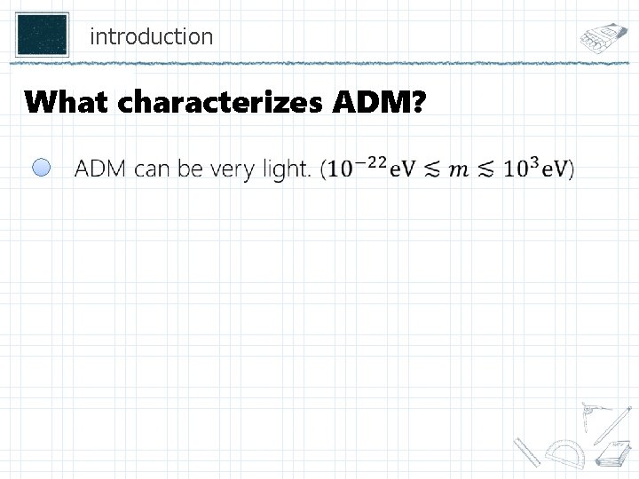 introduction What characterizes ADM? 