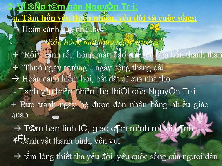 2. VÎ ®Ñp t©m hån NguyÔn Tr·i: a. Tâm hồn yêu thiên nhiên, yêu 2. VÎ ®Ñp t©m hån NguyÔn Tr·i: a. Tâm hồn yêu thiên nhiên, yêu