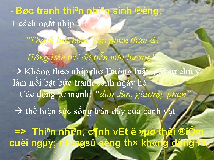 Bøc tranh thiªn nhiªn sinh ®éng: + cách ngắt nhịp ¾: “Thạch lựu Bøc tranh thiªn nhiªn sinh ®éng: + cách ngắt nhịp ¾: “Thạch lựu