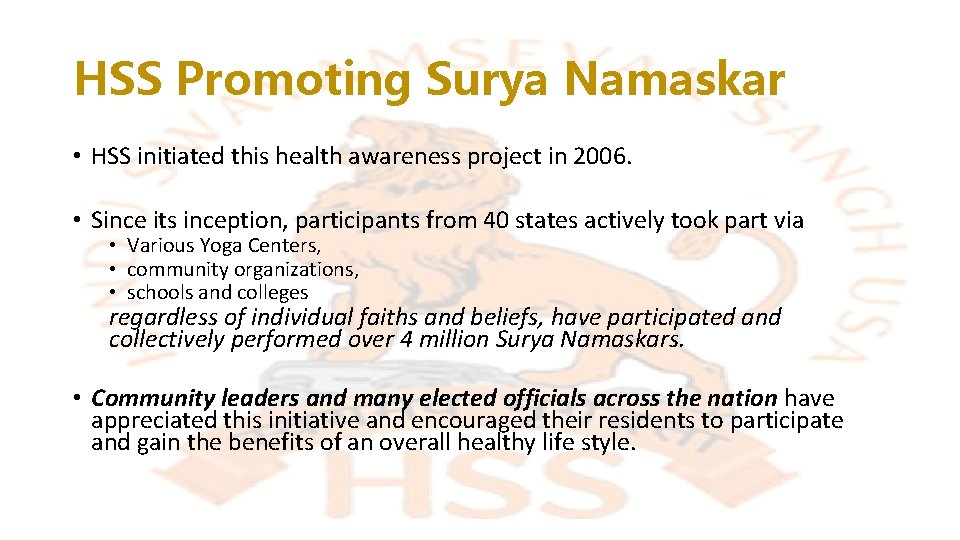 HSS Promoting Surya Namaskar • HSS initiated this health awareness project in 2006. •