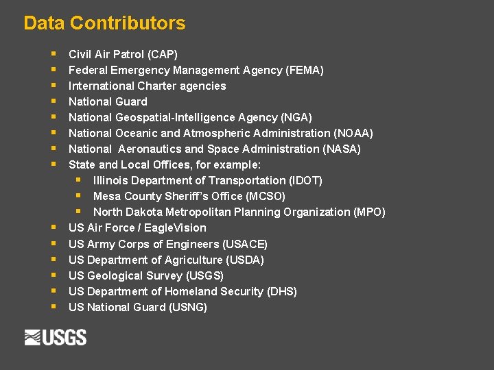 Data Contributors § § § § Civil Air Patrol (CAP) Federal Emergency Management Agency