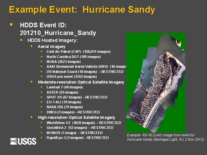 Example Event: Hurricane Sandy § HDDS Event ID: 201210_Hurricane_Sandy § HDDS Hosted Imagery: §