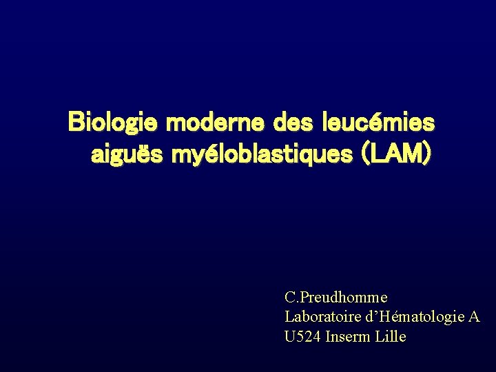 Biologie moderne des leucmies aigus myloblastiques LAM C — free download