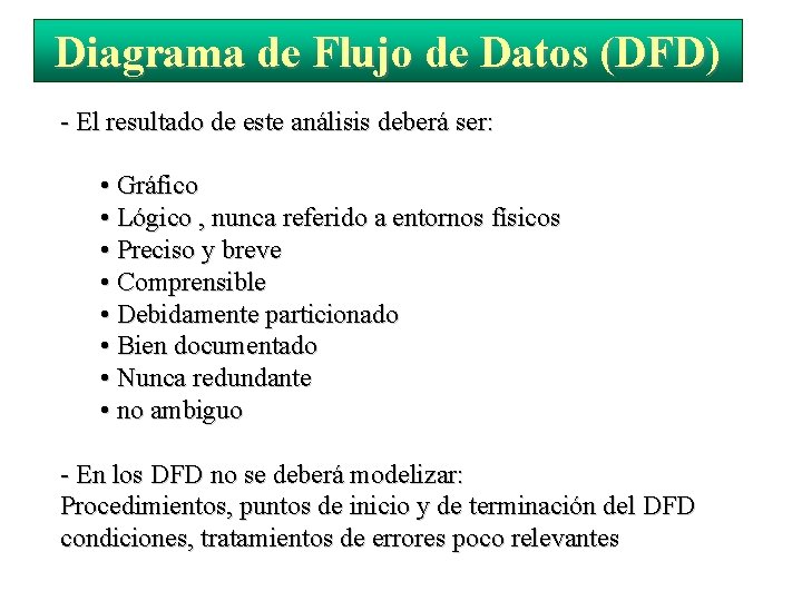 Diagrama de Flujo de Datos (DFD) - El resultado de este análisis deberá ser: