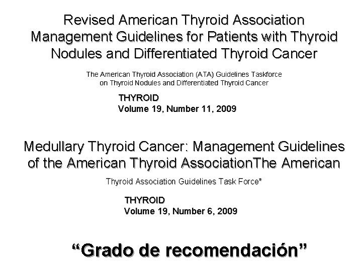 Revised American Thyroid Association Management Guidelines for Patients with Thyroid Nodules and Differentiated Thyroid