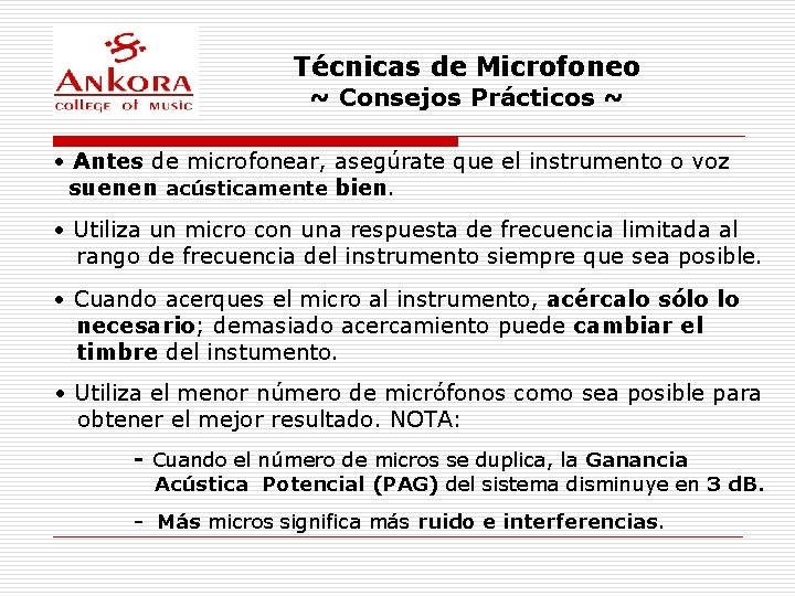 Técnicas de Microfoneo ~ Consejos Prácticos ~ • Antes de microfonear, asegúrate que el