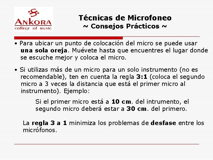 Técnicas de Microfoneo ~ Consejos Prácticos ~ • Para ubicar un punto de colocación