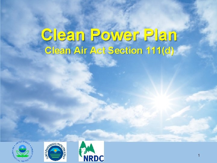 Clean Power Plan Clean Air Act Section 111(d) 1 