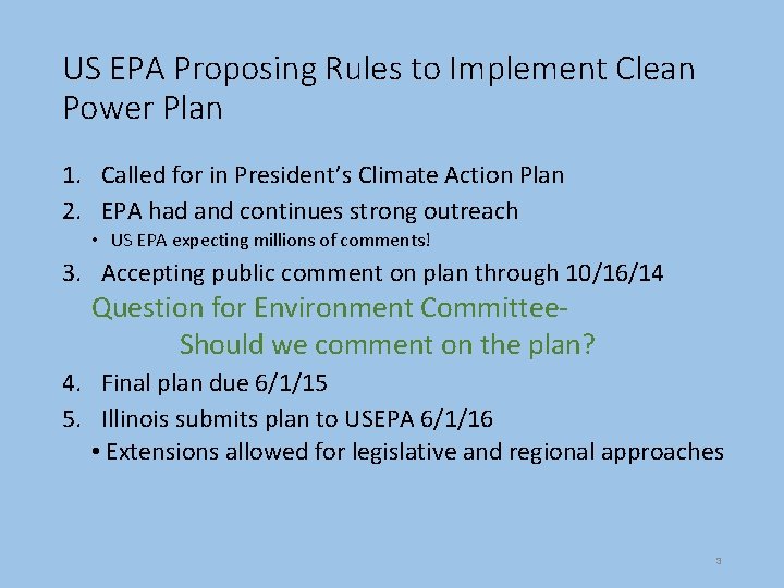 US EPA Proposing Rules to Implement Clean Power Plan 1. Called for in President’s