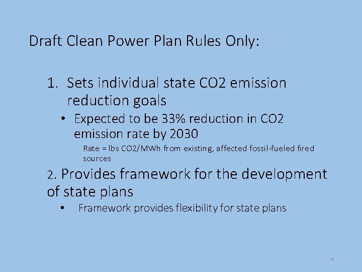 Draft Clean Power Plan Rules Only: 1. Sets individual state CO 2 emission reduction