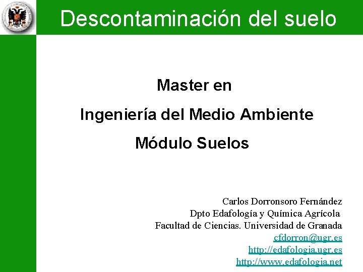 almacenamiento solidific/estabiliz protección sup. pantallas sellado vitrificación incineración pirolisis Técnicas de anulación Descontaminación del