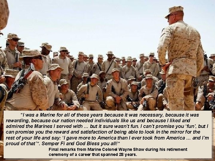  “I was a Marine for all of these years because it was necessary,