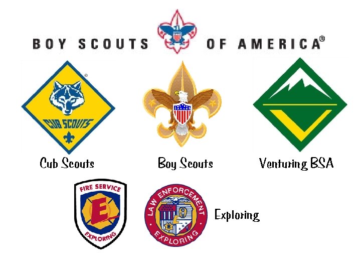 Cub Scouts Boy Scouts Venturing BSA Exploring Cub Scouts Boy Scouts Venturing BSA Exploring