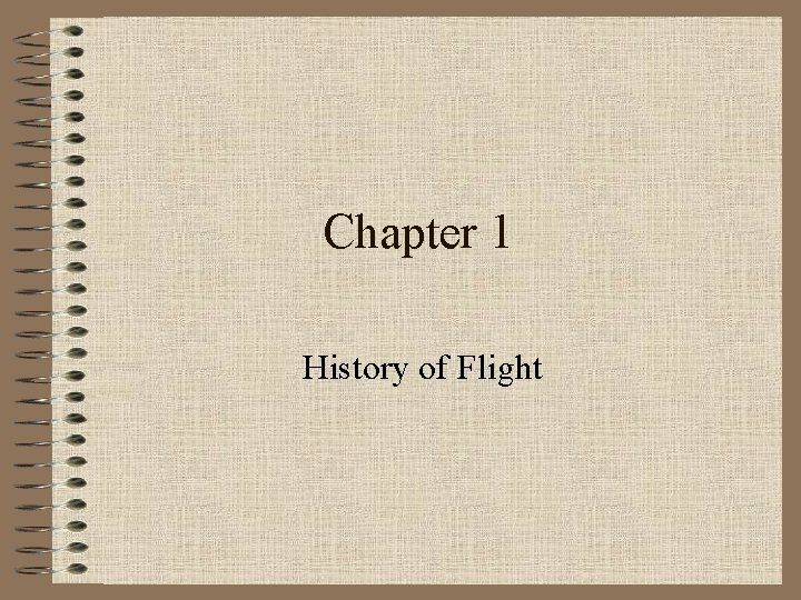 Chapter 1 History of Flight 