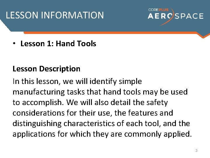 LESSON INFORMATION • Lesson 1: Hand Tools Lesson Description In this lesson, we will