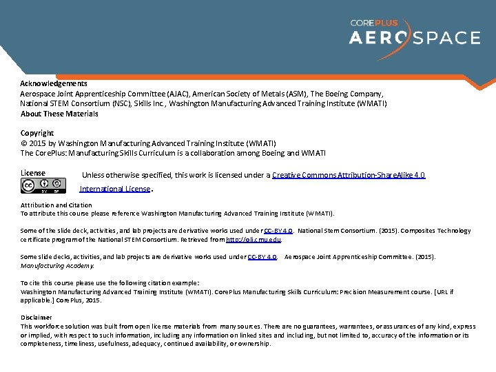  Acknowledgements Aerospace Joint Apprenticeship Committee (AJAC), American Society of Metals (ASM), The Boeing